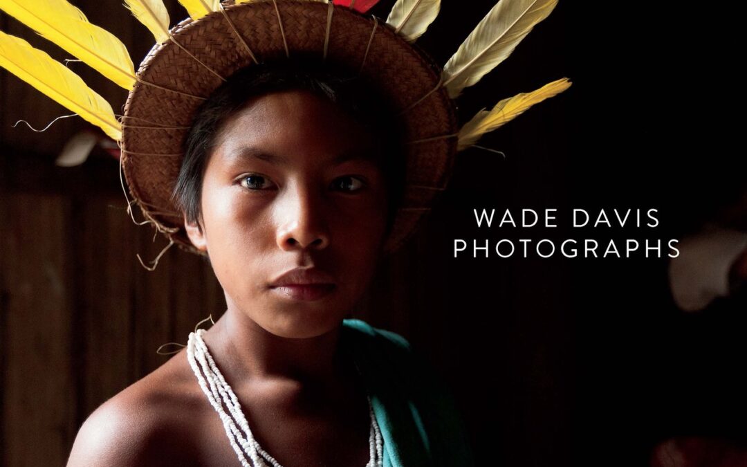 Wade Davis: Photographs