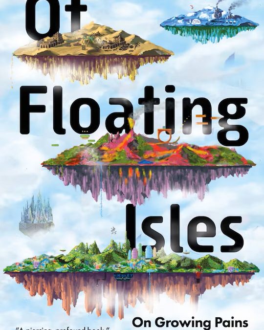 Of Floating Isles: On Growing Pains and Video Games